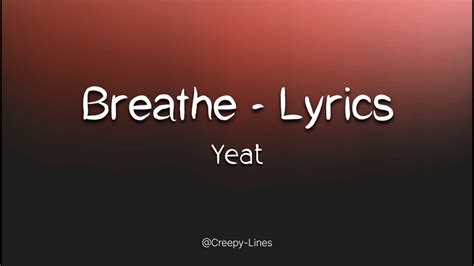 breathe in lyrics|breathe lyrics by yeat.